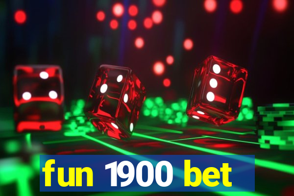 fun 1900 bet